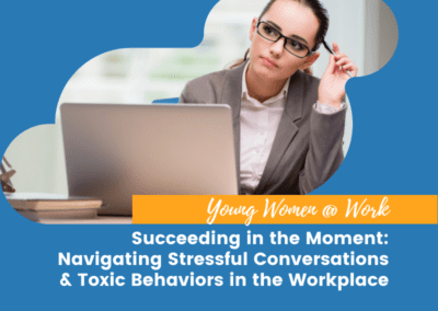 Young Women @ Work: Succeeding in the Moment