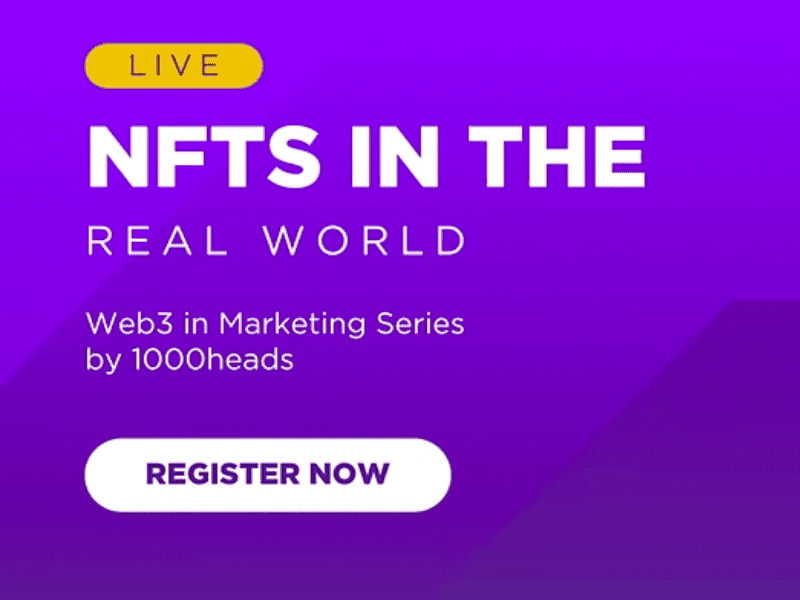 NFTS in the Real World: Web3 in Marketing Series by 1000heads